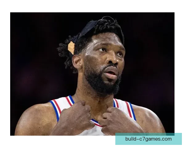 76人队迎来新赛季关键变化 乔尔恩比德领衔迎战强敌冲击总冠军